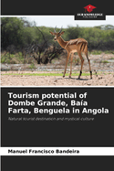 Tourism potential of Dombe Grande, Ba?a Farta, Benguela in Angola