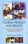 Tourism Product and Services: Development Strategy and Management Options