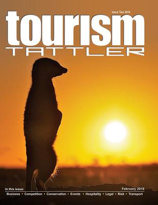 Tourism Tattler February 2016 - Nel, Louis (Contributions by), and Tarlow, Peter E (Contributions by), and Mosue, Kagiso (Contributions by)