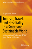 Tourism, Travel, and Hospitality in a Smart and Sustainable World: 9th International Conference, IACuDiT, Syros, Greece, 2022 - Vol. 1