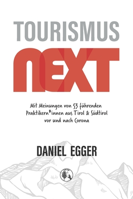 Tourismus NEXT - Egger, Daniel