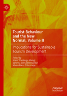 Tourist Behaviour and the New Normal, Volume II: Implications for Sustainable Tourism Development