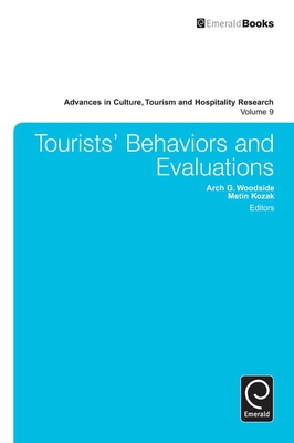 Tourists' Behaviors and Evaluations - Woodside, Arch G (Editor), and Kozak, Metin (Editor)