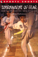 Tournament of Fear and Other Martial Arts Stories - Charbonneau, James, and Kehl, Mark, and Artenstein, Michael (Editor)