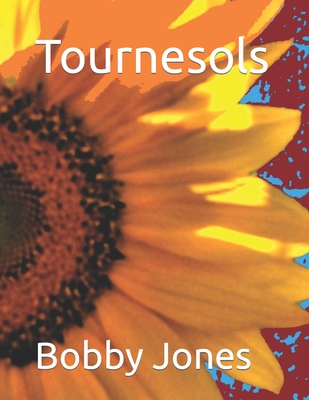 Tournesols - Jones, Bobby J