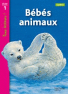 Tous lecteurs!: Bebes animaux