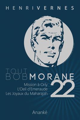 Tout Bob Morane/22 - Ananke, Les Editions (Editor), and Lefrancq, Philippe (Illustrator), and Vernes, Henri