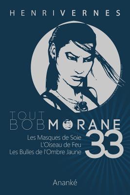 Tout Bob Morane/33 - Ananke, Les Editions (Editor), and Joubert, Pierre (Illustrator), and Lefrancq, Philippe (Illustrator)