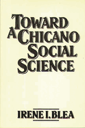 Toward a Chicano Social Science