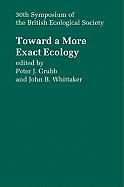 Toward a More Exact Ecology: 30th Symposium of the British Ecological Society