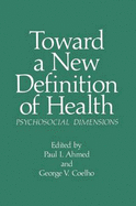 Toward a New Definition of Health: Psychosocial Dimensions