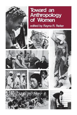 Toward Anthropology of Women - Reiter, Rayna R