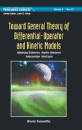 Toward Gen Theory of Differential-Operator & Kinetic Model