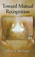 Toward Mutual Recognition: Relational Psychoanalysis and the Christian Narrative