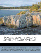 Toward Quality Data: An Attribute-Based Approach