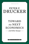 Toward the Next Economics: And Other Essays