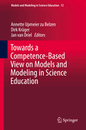 Towards a Competence-Based View on Models and Modeling in Science Education