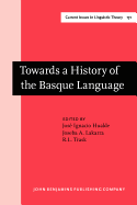 Towards a History of the Basque Language