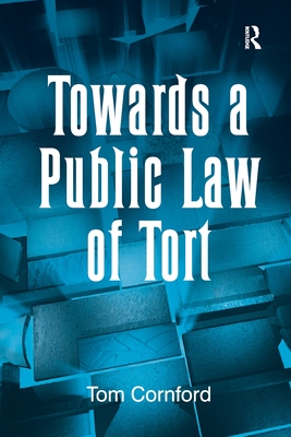 Towards a Public Law of Tort - Cornford, Tom