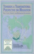 Towards a Transnational Perspective on Migration: Race, Class, Ethnicity, and Nationalism Reconsidered