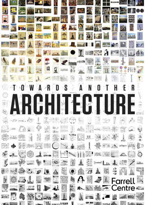 Towards Another Architecture: New Visions for the 21st Century - Hopkins, Owen (Editor)