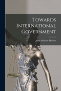 Towards International Government