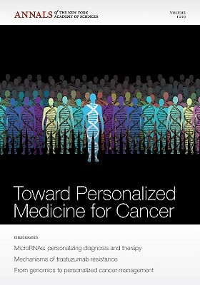 Towards Personalized Medicine for Cancer, Volume 1210 - Editorial Staff of Annals of the New York Academy of Sciences (Editor)