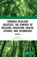 Towards Resilient Societies: The Synergy of Religion, Education, Health, Science, and Technology: Proceedings of the International Conference on Innovative Interdisciplinary Science for Inclusive and Sustainable Future (Greenthink 2024), Jakarta...