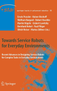 Towards Service Robots for Everyday Environments: Recent Advances in Designing Service Robots for Complex Tasks in Everyday Environments - Prassler, Erwin (Editor), and Bischoff, Rainer (Editor), and Burgard, Wolfram (Editor)