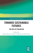 Towards Sustainable Futures: The Role of Evaluation