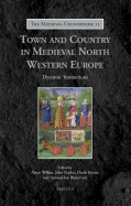 Town and Country in Medieval North Western Europe: Dynamic Interactions