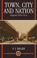 Town, City, and Nation: England in 1850-1914