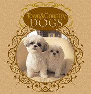 Town & Country Dogs - Hom, Susan K (Text by)