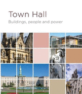 Town Hall - Buildings, people and power