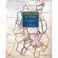 Townlands in Ulster: Local History Studies - Crawford, W H, Dr., and Foy, R H (Editor)