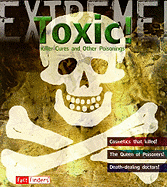 Toxic!: Killer Cures and Other Poisonings