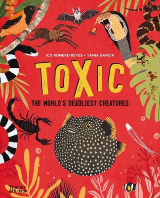 Toxic: The World's Deadliest Creatures - Romero Reyes, Ico, and Garca, Tnia