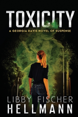 ToxiCity: A Georgia Davis PI Novel - Hellmann, Libby Fischer