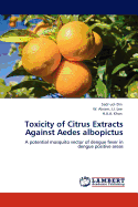 Toxicity of Citrus Extracts Against Aedes Albopictus