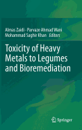 Toxicity of Heavy Metals to Legumes and Bioremediation