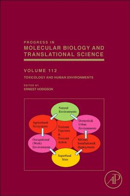 Toxicology and Human Environments: Volume 112 - Hodgson, Ernest