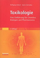 Toxikologie: Eine Einfhrung Fr Chemiker, Biologen Und Pharmazeuten