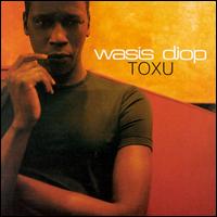 Toxu - Wasis Diop