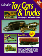 Toy cars & trucks : identification and value guide - O'Brien, Richard