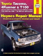 Toyota Tacoma, 4Runner & T100 Tacoma Automotive Repair Manual: Models Covered: 2WD and 4WD Toyota Tacoma (1995 Thru 2000), 4Runner (1996 Thru 2000) and T100 (1993 Thru 1998) - Maddox, Robert, and Stubblefield, Mike, and Haynes, J H
