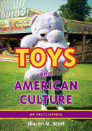 Toys and American Culture: An Encyclopedia