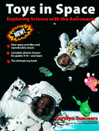 Toys in Space: Exploring Science with the Astronauts - Sumners, Carolyn