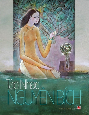 Tp nhc Nguyen Bich (soft cover - 70lbs paper) - Nguyen, Bich