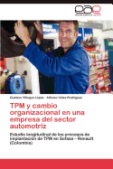 TPM y Cambio Organizacional En Una Empresa del Sector Automotriz
