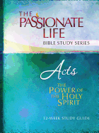 TPTBS: Acts - The Power of the Holy Spirit: 12-Week Study Guide